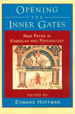 A belső kapuk megnyitása: Új utak a kabbala és a pszichológia világában - Opening the Inner Gates: New Paths in Kabbalah and Psychology