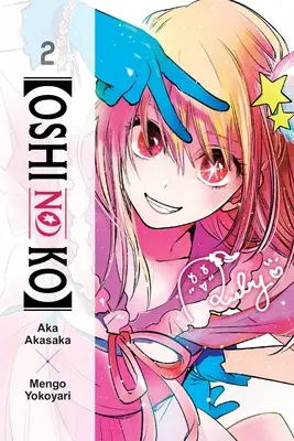 [Oshi No Ko], 2. kötet: 2. kötet - [Oshi No Ko], Vol. 2: Volume 2