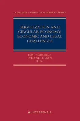 Szervitizáció és körforgásos gazdaság: Gazdasági és jogi kihívások: Kötet 5. - Servitization and Circular Economy: Economic and Legal Challenges: Volume 5