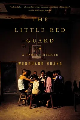 A kis vörös gárda: A Family Memoir - The Little Red Guard: A Family Memoir