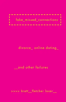 Fake Missed Connections: Válás, online randizás és más kudarcok - Fake Missed Connections: Divorce, Online Dating, and Other Failures