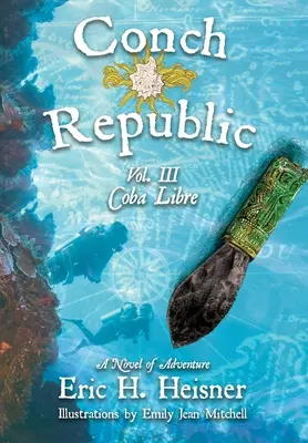 Conch Republic 3. kötet - Coba Libre - Conch Republic vol. 3 - Coba Libre