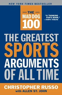 The Mad Dog 100: Minden idők legnagyobb sportvitái - The Mad Dog 100: The Greatest Sports Arguments of All Time