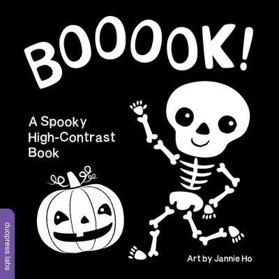 Booook! a Kísérteties nagy kontrasztú könyv: A High-Contrast Board Book That Helps Visual Development in Newborns and Babies While Celebrating Halloween - Booook! a Spooky High-Contrast Book: A High-Contrast Board Book That Helps Visual Development in Newborns and Babies While Celebrating Halloween