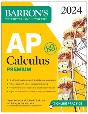 AP Calculus Premium, 2024: 12 gyakorló teszt + átfogó áttekintés + online gyakorlás - AP Calculus Premium, 2024: 12 Practice Tests + Comprehensive Review + Online Practice