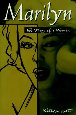 Marilyn: Egy nő története - Marilyn: The Story of a Woman