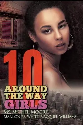 Körülöttünk a lányok 10 - Around The Way Girls 10