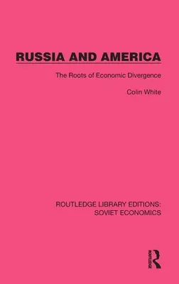 Oroszország és Amerika: A gazdasági különbségek gyökerei - Russia and America: The Roots of Economic Divergence