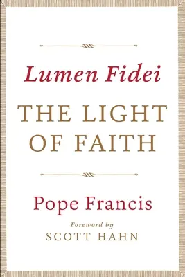 Lumen fidei: A hit fénye - Lumen Fidei: The Light of Faith