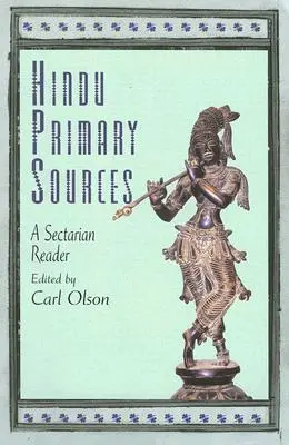 Hindu elsődleges források: A Sectarian Reader - Hindu Primary Sources: A Sectarian Reader