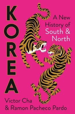 Korea: Dél és Észak új története - Korea: A New History of South and North