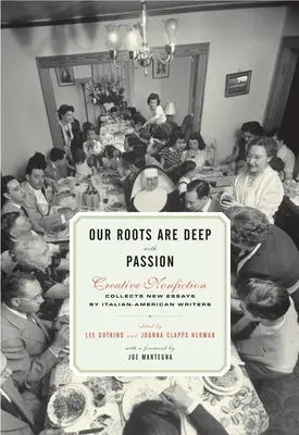 Mélyen gyökereznek a gyökereink a szenvedélytől: Olasz-amerikai írók új esszéi - Our Roots Are Deep with Passion: New Essays by Italian-American Writers