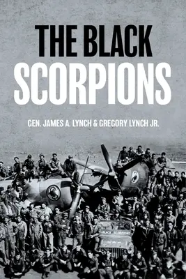 A fekete skorpiók: A 64. vadászrepülőszázad szolgálatában a II. világháborúban - The Black Scorpions: Serving with the 64th Fighter Squadron in World War II