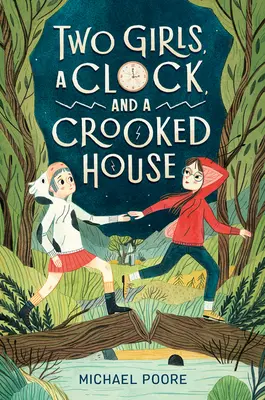 Két lány, egy óra és egy görbe ház - Two Girls, a Clock, and a Crooked House