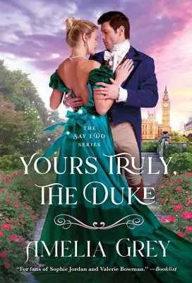 Yours Truly, the Duke: Say I Do