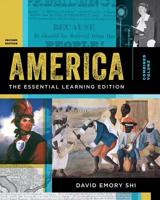 Amerika: (Shi David E. (Furman Egyetem)) - America: The Essential Learning Edition (Shi David E. (Furman University))