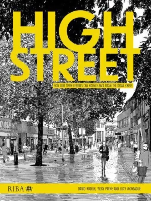 High Street: Hogyan tudnak a városközpontok kilábalni a kiskereskedelmi válságból? - High Street: How Our Town Centres Can Bounce Back from the Retail Crisis