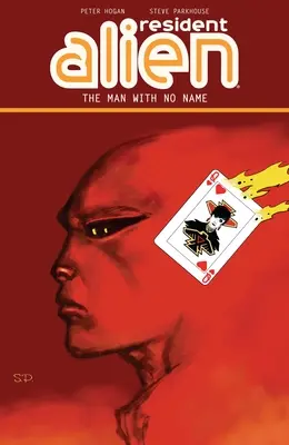 Resident Alien 4. kötet: A névtelen ember - Resident Alien Volume 4: The Man With No Name