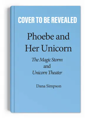 Phoebe és az ő egyszarvúja sziporkázó történetei: Két könyv egyben - The Sparkling Stories of Phoebe and Her Unicorn: Two Books in One