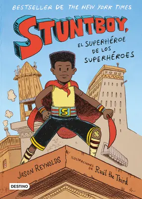 Stuntboy: Stuntboy: El Superhroe de Los Superhroes / Stuntboy: (Spanish Edition) - Stuntboy: El Superhroe de Los Superhroes / Stuntboy: In the Meantime (Spanish Edition)