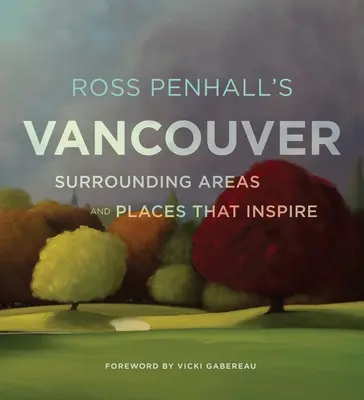 Ross Penhall Vancouver, környéke és az inspiráló helyek - Ross Penhall's Vancouver, Surrounding Areas and Places That Inspire