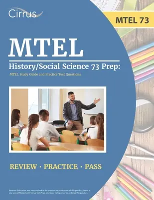 MTEL History/Social Science 73 Prep: MTEL Study Guide and Practice Test Questions (MTEL tanulmányi útmutató és gyakorlati tesztkérdések) - MTEL History/Social Science 73 Prep: MTEL Study Guide and Practice Test Questions