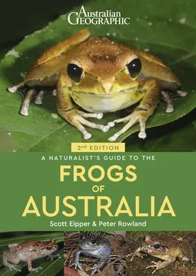 A természettudós kalauza Ausztrália békáihoz - A Naturalist's Guide to the Frogs of Australia