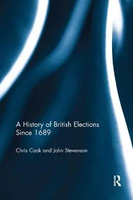 A brit választások története 1689 óta - A History of British Elections Since 1689