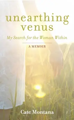 Unearthing Venus: A bennem rejlő nő keresése - Unearthing Venus: My Search for the Woman Within