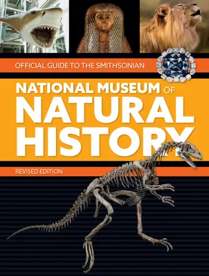 Hivatalos útmutató a Smithsonian Nemzeti Természettudományi Múzeumhoz - Official Guide to the Smithsonian National Museum of Natural History