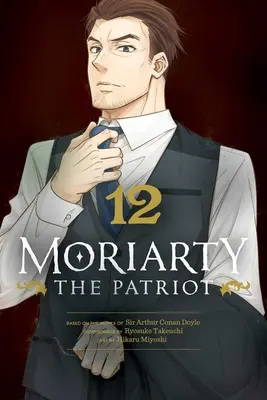 Moriarty, a hazafi, 12. kötet - Moriarty the Patriot, Vol. 12