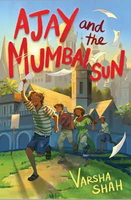 Ajay és a Mumbai Nap - Ajay and the Mumbai Sun
