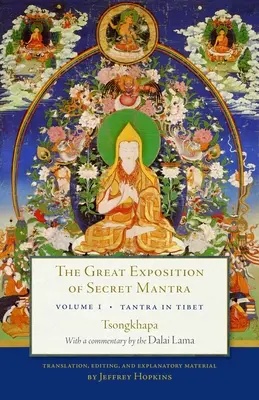 A titkos mantra nagyszerű kifejtése, első kötet: Tantra Tibetben (átdolgozott kiadás) - The Great Exposition of Secret Mantra, Volume One: Tantra in Tibet (Revised Edition)