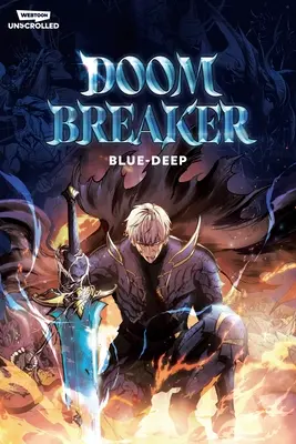 Doom Breaker Volume 1: A Webtoon Unscrolled Graphic Novel (A webtoon lapozhatatlan képregény) - Doom Breaker Volume 1: A Webtoon Unscrolled Graphic Novel