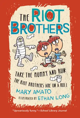 Fogd a múmiát és fuss! A Lázadó testvérek a gurulóban - Take the Mummy and Run: The Riot Brothers Are on a Roll