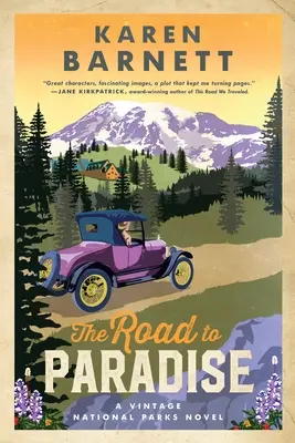 Az út a Paradicsomba: A Vintage National Parks Novel - The Road to Paradise: A Vintage National Parks Novel