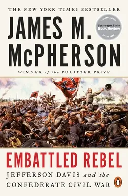 Embattled Rebel: Jefferson Davis és a konföderációs polgárháború - Embattled Rebel: Jefferson Davis and the Confederate Civil War