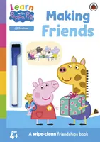 Tanulj Peppával: Barátkozunk - Törölgetős foglalkoztatókönyv - Learn with Peppa: Making Friends - Wipe-Clean Activity Book