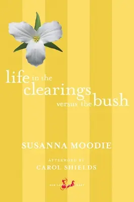 Az élet a tisztásokon és a bozótban - Life in the Clearings Versus the Bush