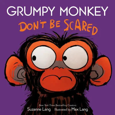 Grumpy Monkey Don't Be Scared (Morgó majom ne félj) - Grumpy Monkey Don't Be Scared