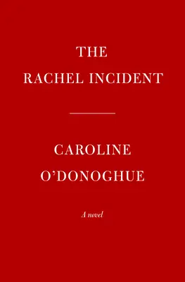 A Rachel incidens - The Rachel Incident