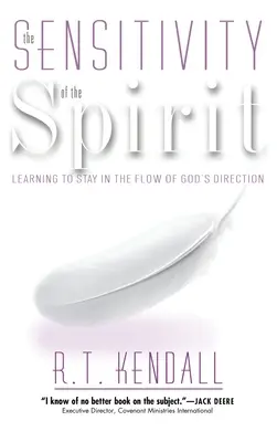 A Lélek érzékenysége: Megtanulni Isten irányításának áramlásában maradni - Sensitivity of the Spirit: Learning to Stay in the Flow of God's Direction