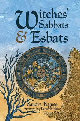 Boszorkányszombatok és esbatok - Witches' Sabbats & Esbats