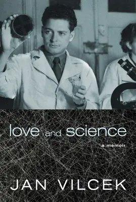 Szerelem és tudomány: Emlékiratok - Love and Science: A Memoir