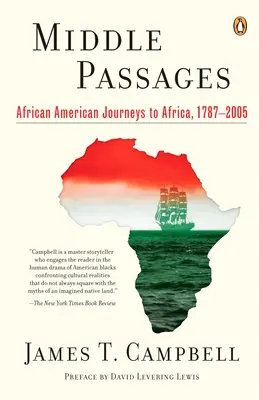 Középső utak - Afrikai amerikai utazások Afrikába, 1787-2005 - Middle Passages - African American Journeys to Africa, 1787-2005