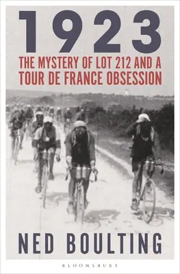 1923: A 212. tétel rejtélye és a Tour de France megszállottsága - 1923: The Mystery of Lot 212 and a Tour de France Obsession