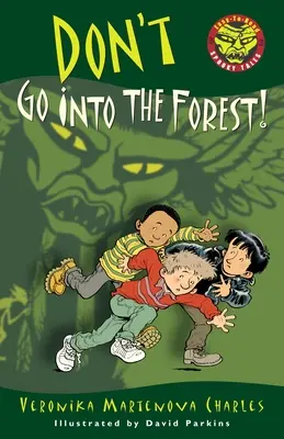Ne menj az erdőbe! - Don't Go Into the Forest!