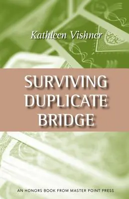 Túlélés a duplikált bridzsben: Az első 23,69 pont - Surviving Duplicate Bridge: The First 23.69 Points