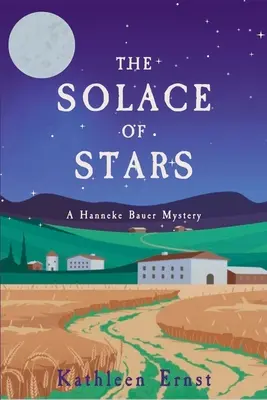 A csillagok vigasza: Hanneke Bauer rejtélye - The Solace of Stars: A Hanneke Bauer Mystery