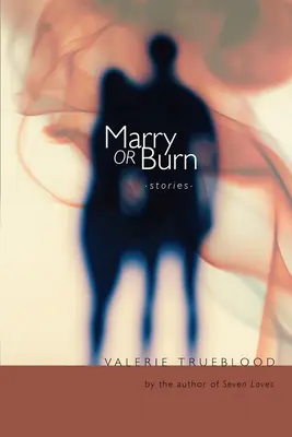 Marry or Burn: Történetek - Marry or Burn: Stories